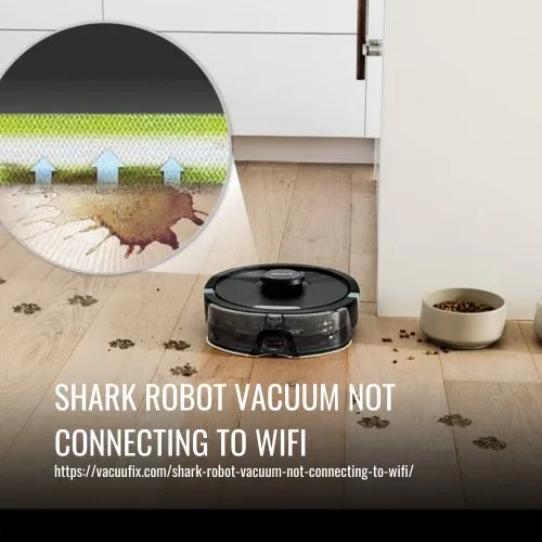 Shark Robot Vacuum Not Connecting To Wifi